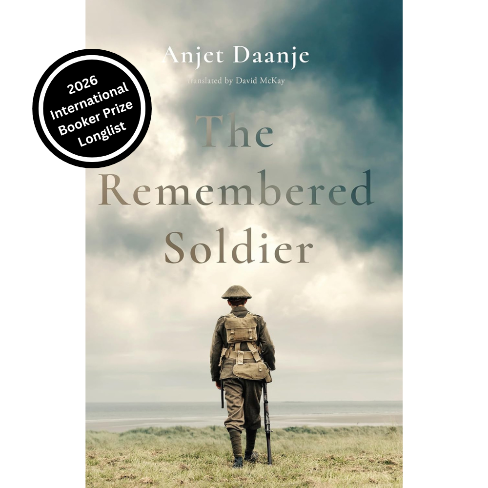 The Remembered Soldier by Anjet Daanje (2026 Inter. Booker Longlist) Hardback