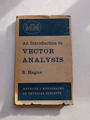 An Introduction to VECTOR ANALYSIS / B. Hague / METHUEN'S MONOGRAPHS
