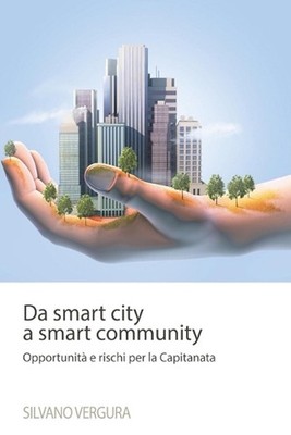 Da smart city a smart community: Opportunit? e rischi per la Capitanata by Silva
