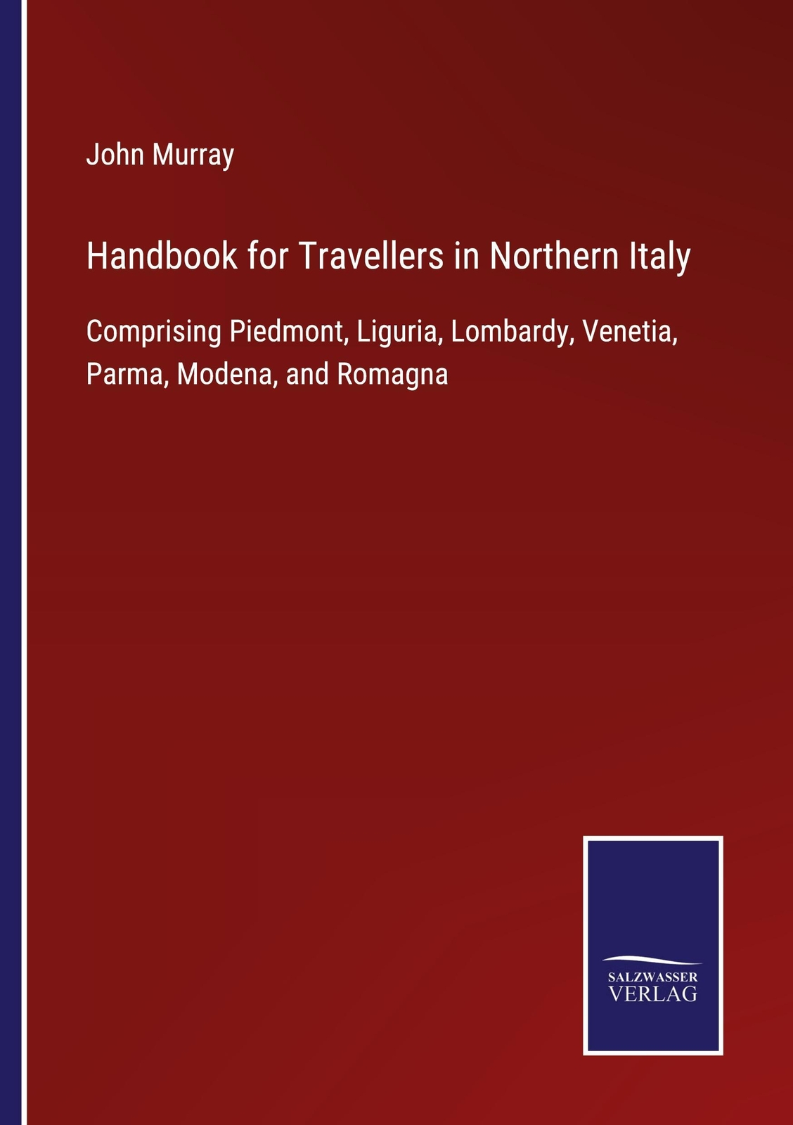 Handbook For Travellers In Northern Italy John Murray
