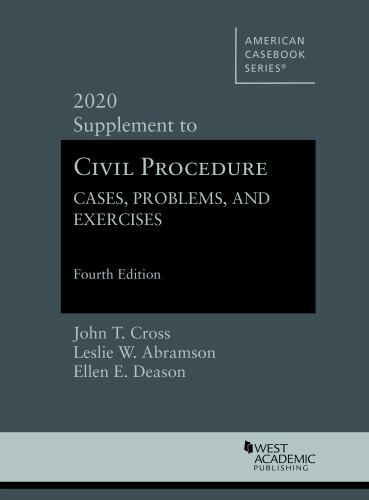 Civil Procedure : Cases, Problems and Exercises, 4th, 2020 Supplement by ...