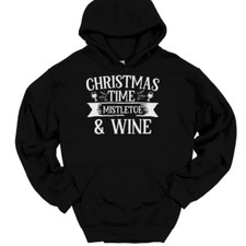 Christmas Time Mistletoe and Wine Hooded Sweatshirt Funny Holiday Hoodie