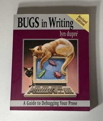 Bugs in Writing - Paperback By Dupre, Lyn - GOOD