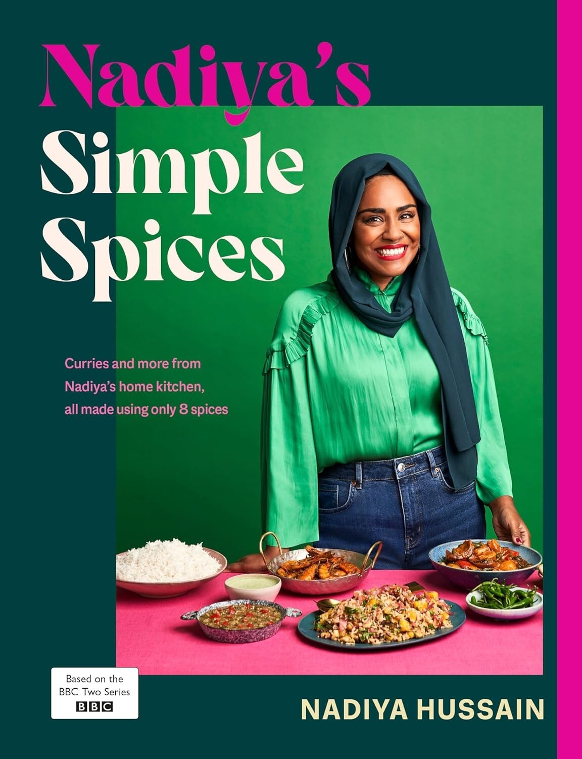 Nadiya’s Simple Spices: A guide to the eight kitchen by Nadiya Hussain Hardcover