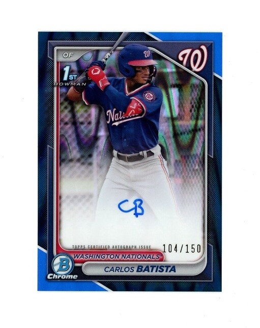 2024 Bowman Chrome 1st BLUE REFRACTOR SP CARLOS BATISTA AUTO /150! Nationals