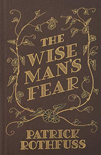 The Wise Man's Fear: The Kingkiller Chronicle: Book 2 - Rothfuss, Patrick