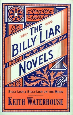 The Billy Liar Novels: Billy Liar, Billy Liar On the Moon by Keith Waterhouse