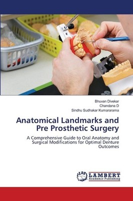 Anatomical Landmarks and Pre Prosthetic Surgery Bhuvan Divekar
