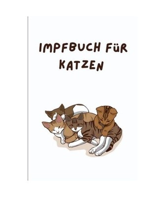 Impfbuch für Katzen: Die Krankenakte für Deine Katze | Katzen Gesundheitsbuch,