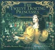 The Twelve Dancing Princesses Hardcover Marianna Mayer