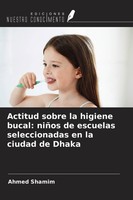 Actitud Sobre La Higiene Bucal: NiñOs De Escuelas Seleccionadas En La Ciudad De