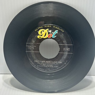 Pat Boone   That's How Much I Love You 7'' Single 1958 Dot Pop 45 RPM