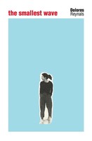 The Smallest Wave Dolores Reynals Taschenbuch Englisch 2024 Dolores Reynals