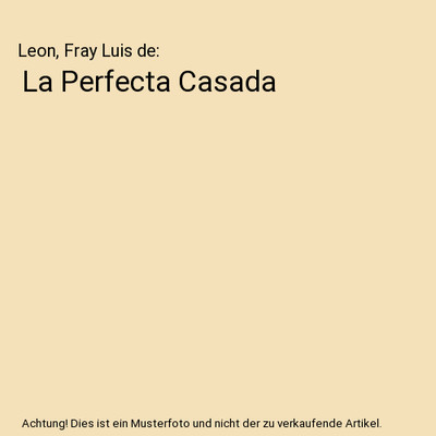 La Perfecta Casada, Leon, Fray Luis de