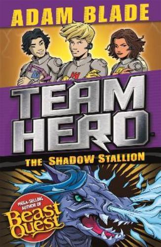 Thumbnail - Adam Blade Team Hero: The Shadow Stallion (taschenbuch) Team Hero