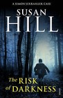 The Risk of Darkness by Susan Hill (Paperback, 2009)