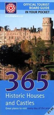 365 Historic Houses and Castles (Official Tourist Board Guide: In  - VERY GOOD
