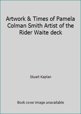 Artwork & Times of Pamela Colman Smith Artist of the Rider Waite deck