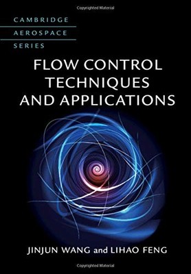Flow Control Techniques and Applications (Cambridge Aerospace Series, Series Num