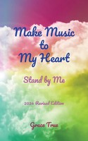 Make Music To My Heart Stand By Me Grace True Taschenbuch Englisch 2024