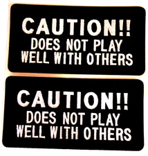 patch CAUTION DOES NOT PLAY WELL WITH OTHERS GIFT 1.5"X4" 1309 iron on UGET2