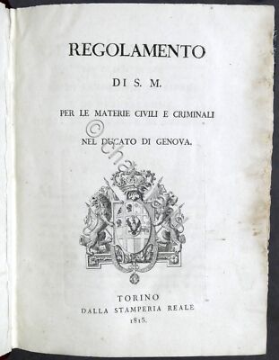 Regolamento di S.M. per le materie civili e criminali nel Ducato di Genova 1815