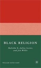 Black Religion: Malcolm X, Julius Lester, and Jan Willis (Hardback or Cased Book