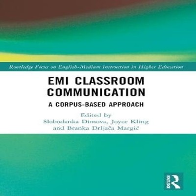 EMI Classroom Communication A Corpus-Based Approach Taylor Franci