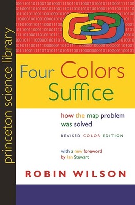 Four Colors Suffice: How the Map Problem Was Solved - Revised Color Edition ...