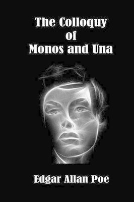The Colloquy of Monos and Una by Edgar Allan Poe (English) Paperback Book