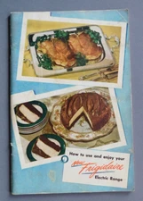 How to Use & enjoy your New Frigidaire Electric Range- 1948 info on stove recipe