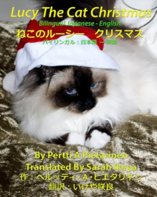 Lucy the Cat Christmas Bilingual Japanese - English - Paperback NEW Pietarinen,