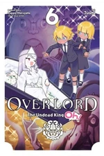 Overlord: The Undead King Oh!, Vol. 6 by Kugane Maruyama [Paperback]