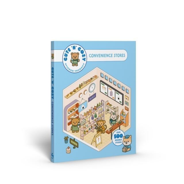 Cute 'n' Cozy Sticker Therapy: Convenience Stores by Skittledog Paperback