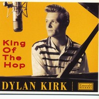 Dylan Kirk - King Of The Hop (Cd) - Revival Rock & Roll/Rockabilly