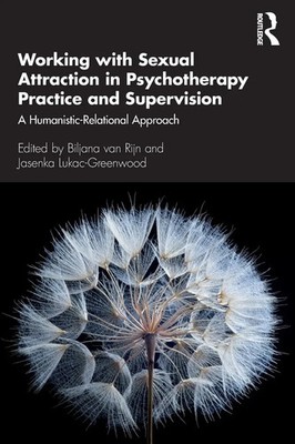 Biljana Rijn (u. a.) | Working with Sexual Attraction in Psychotherapy...