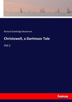 Richard Doddridge Blackmore | Christowell, A Dartmoor Tale | Taschenbuch (2017)