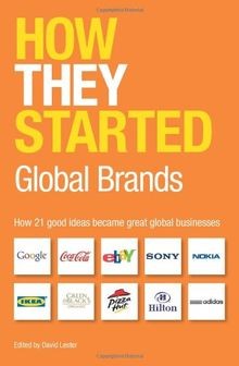 How They Started: Global Brands: How 21 good ideas becam... | Buch | Zustand gut