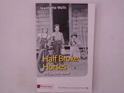 Half Broke Horses: Textbook (Diesterwegs Neusprachliche Bibliothek - Englische A