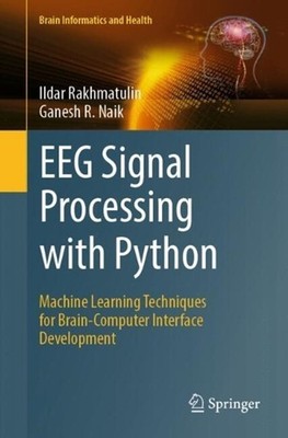 EEG Signal Processing with Python: Machine Learning Techniques for Brain-Compute