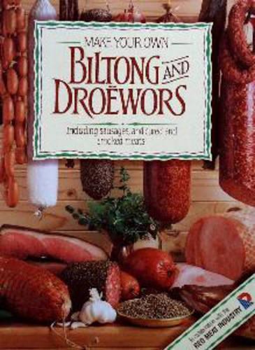 Hannelie van Tonder Make Your Own Biltong & Droëwors (Tascabile)