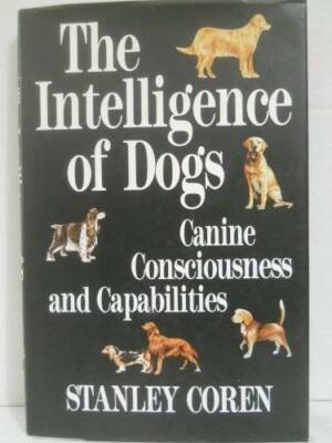 The Intelligence of Dogs: Canine Consciousness and Capabilities - GOOD