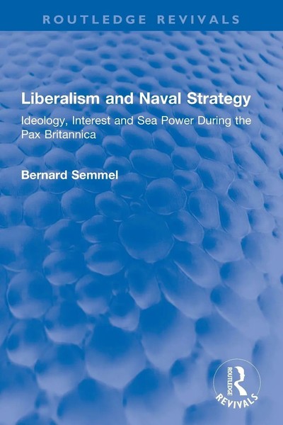 Liberalism And Naval Strategy | Bernard Semmel | Taschenbuch | Englisch | 2025-image