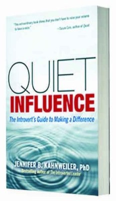 QUIET INFLUENCE By Jennifer B. Kahnweiler