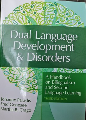 Dual Language Development & Disorders: A Handbook on Bilingualism and Second...