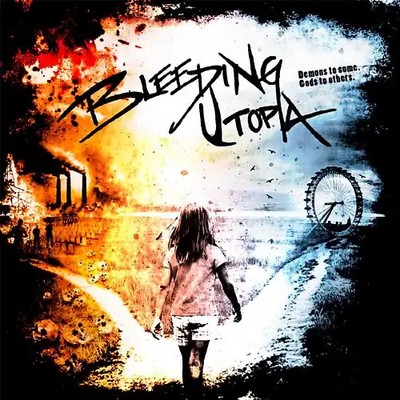 Bleeding Utopia - Demons to Some, Gods to Others