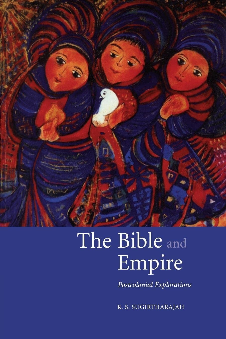 The Bible and Empire: Postcolonial Explorations By Sugirtharajah, R. S. R. S. S