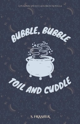 Frasher - Bubble Bubble Toil and Cuddle - New paperback or softback - X555z