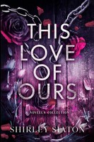 Shirley Siaton | This Love Of Ours (The Shadow Edition) | Taschenbuch | Englisch