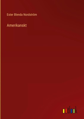 Ester Blenda Nordström | Amerikanskt | Buch | Schwedisch (2022) | Gebunden
